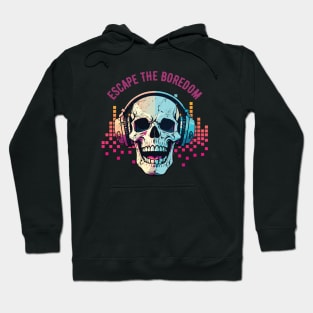 Skull Music Escape the Boredom Hoodie